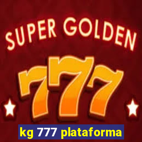 kg 777 plataforma